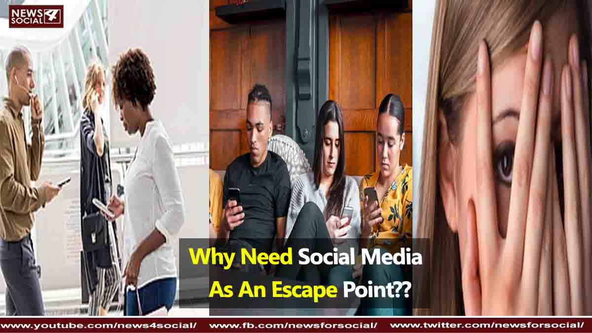 Why Need Social Media As An Escape Point??