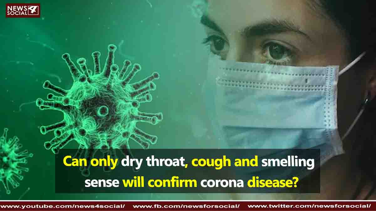 Can Only Sore Throat, Cough, And Smelling Sense Will Confirm COVID-19 disease??